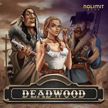 NolimitCity : Deadwood xNudge - LETSEBET77