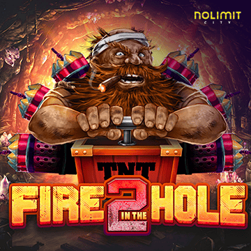 NolimitCity : Fire In The Hole 2 - LETSEBET77
