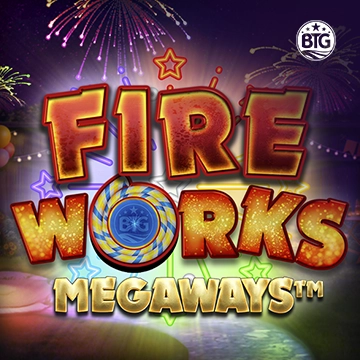 Bigtime : Fireworks Megaways - LETSEBET77