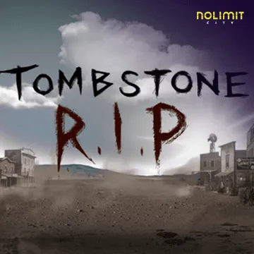 NolimitCity : Tombstone Rip - LETSEBET77