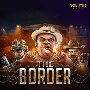 NolimitCity : The Border - LETSEBET77