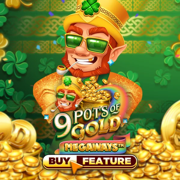 Microgaming : 9 Pots of Gold Megaways - LETSEBET77