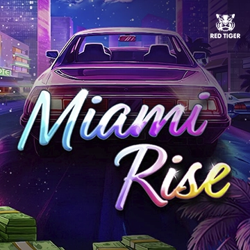 Redtiger : Miami Rise - LETSEBET77