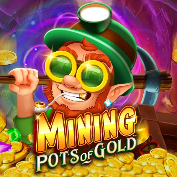 Microgaming : Mining Pots of Gold&trade; - LETSEBET77